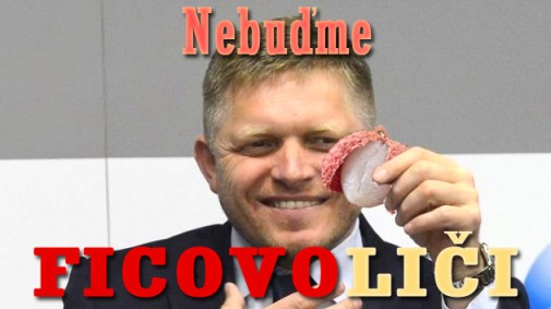 Nebuďme FICOVOLIČI... prosím